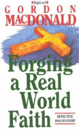 Forging a Real World Faith (Paperback)