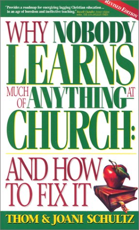 Why Nobody Learns Much of Anything at Church: And How to Fix It (Paperback)