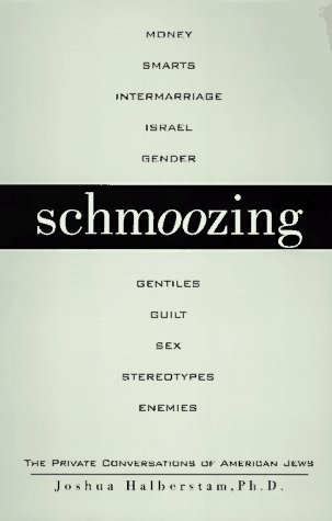 Schmoozing: The Private Conversations of American Jews (Paperback)