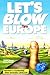 Let's Blow Thru Europe, Rev...