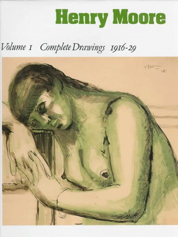 Henry Moore: Complete Drawings 1916-29 (1)