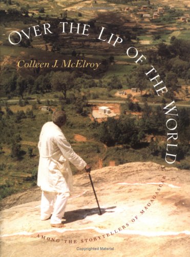 Over the Lip of the World: Among the Storytellers of Madagascar (Hardcover)
