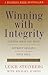 Winning with Integrity: Getting What You Want Without Selling Your Soul