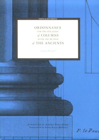 Ordonnance for the Five Kinds of Columns after the Method of the Ancients (Texts and Documents Series)