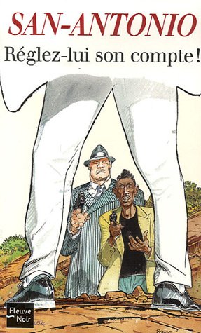 Réglez-lui son compte ! (San-Antonio #1)