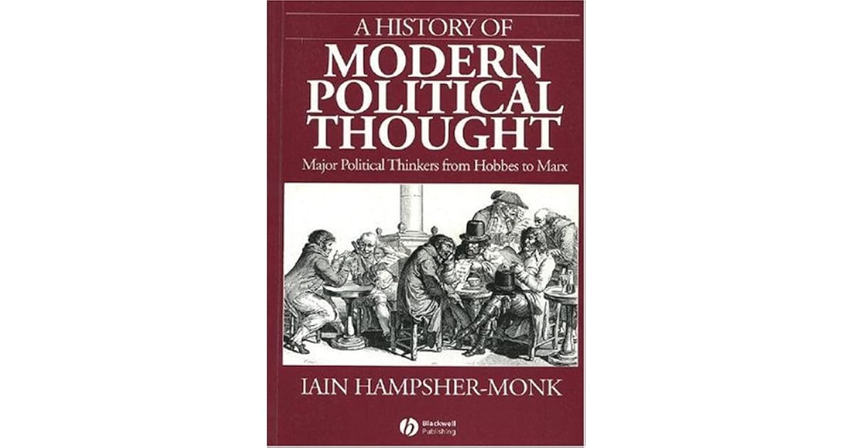 A History of Modern Political Thought: Major Political Thinkers from ...