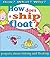 How Does a Ship Float?