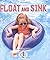 Float and Sink (First Step Nonfiction: Forces and Motion)