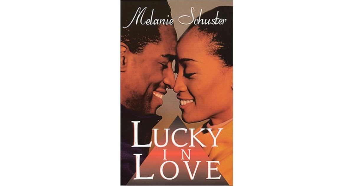 Lucky In Love by Melanie Schuster