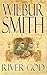 River God by Wilbur Smith