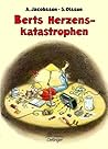 Berts Herzenskatastrophen by Sören Olsson