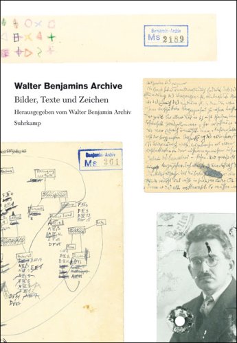 Walter Benjamins Archive. Bilder, Texte und Zeichen (Perfect Paperback)