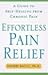Effortless Pain Relief: A G...