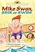 Mike Swan, Sink or Swim (First Choice Chapter Book)