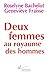 Deux femmes au royaume des hommes (Collection "Librement") (French Edition)