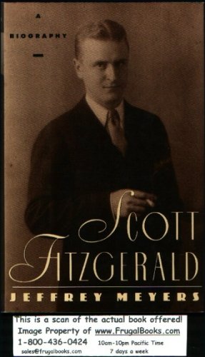 Scott Fitzgerald: A Biography (Hardcover)