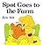 Spot Goes to the Farm