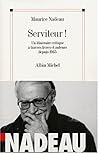 Serviteur ! (Critiques, Analyses, Biographies Et Histoire Litteraire) (French Edition) Serviteur ! (Critiques, Analyses, Biographies Et Histoire Litteraire) (French Edition)