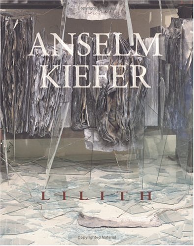 Anselm Kiefer: Lilith (Paperback)