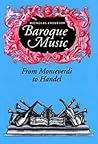 Baroque Music: From Monteverdi to Handel Baroque Music: From Monteverdi to Handel