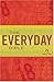 Everyday Bible For People Who Want To Know The Word