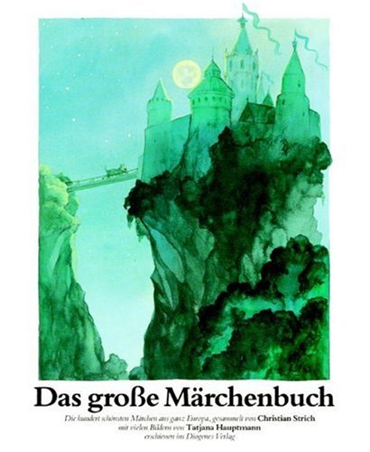 Das große Märchenbuch: Die schönsten Märchen aus ganz Europa (Hardcover)