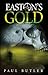 Easton's Gold by Paul  Butler