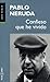 Confieso Que He Vivido by Pablo Neruda