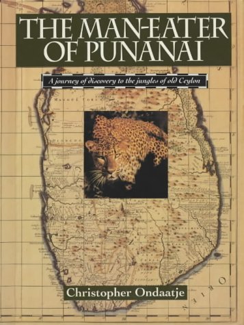 The Man-Eater of Punanai: A Journey of Discovery to the Jungles of Old Ceylon (Hardcover)