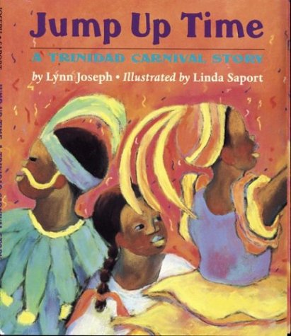 Jump Up Time: A Trinidad Carnival Story (Hardcover)