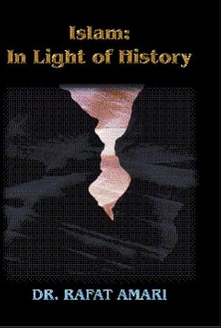 Islam In Light Of History By Rafat Amari