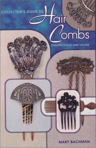 Collector's Guide to Hair Combs: Identification and Values (Paperback)