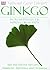 Ginko: Increase intellect & Improve Circulation--Safe and Effective Self-Care for Headaches, Depression, and Circulation (Natural Care Library)