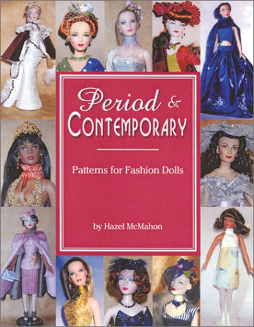 Period & Contemporary: Patterns for Fashion Dolls (Paperback)