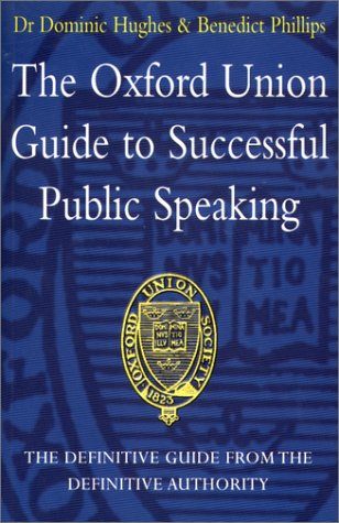Oxford Union Guide to Public Speaking (Paperback)