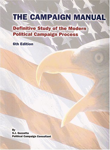 The Campaign Manual: A Definitive Study of the Modern Political Campaign Process (Hardcover)
