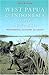 West Papua and Indonesia Since Suharto: Independence, Autonomy or Chaos?