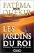 Les jardins du roi: Oufkir, Hassan II et nous (French Edition)