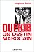 Oufkir, un Destin Marocain