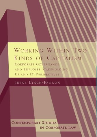 Working Within Two Kinds of Capitalism: Corporate Governance and Employee Stakeholding - US and EC Perspectives (Contemporary Studies in Corporate Law)