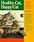 Healthy Cat, Happy Cat: A Complete Guide to Cat Diseases and Their Treatment