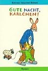Gute Nacht, Karlchen! Gute Nacht, Karlchen!