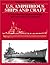 U.S. Amphibious Ships and Craft by Norman Friedman