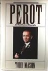 Perot: An Unauthorized Biography