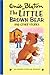 The Little Brown Bear And Other Stories by Enid Blyton The Little Brown Bear And Other Stories by Enid Blyton