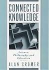 Connected Knowledge: Science, Philosophy, and Education Connected Knowledge: Science, Philosophy, and Education