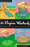 52 Virginia Weekends: Great Getaways and Adventures for Every Season (52 Weekends)