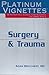 Platinum Vignettes: Surgery...