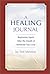 Healing Journal: Beginning Again After The Death Of Someone You Love