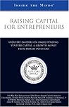 Raising Capital for Entrepreneurs: Industry Insiders On Angel Funding, Venture Capital & Growth Money From Private Investors